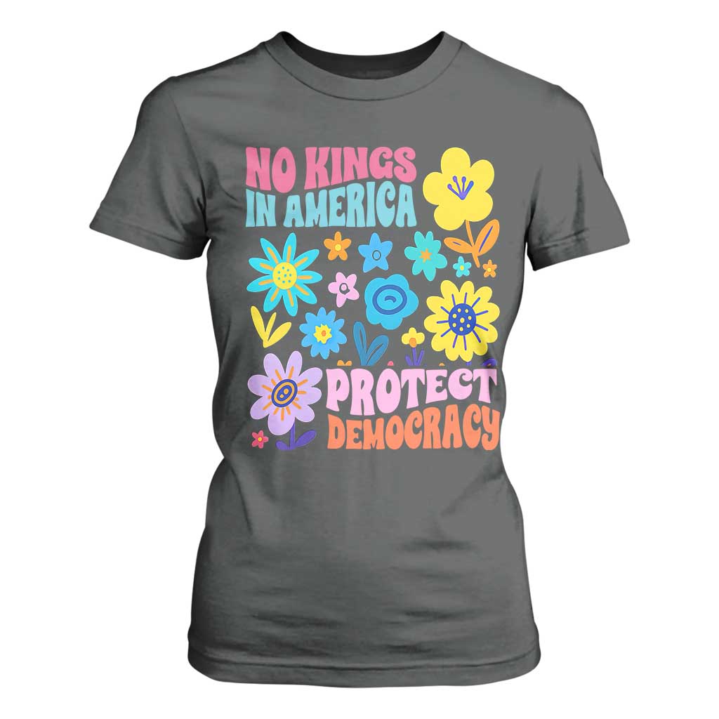 No Kings in America Protect Democracy T Shirt For Women Colorful Flowers Patriotic Feminists TS02 Dark Heather Print Your Wear
