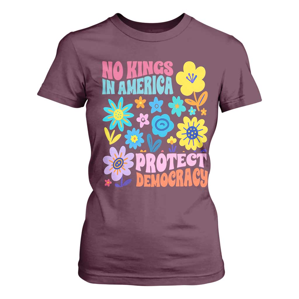 No Kings in America Protect Democracy T Shirt For Women Colorful Flowers Patriotic Feminists TS02 Maroon Print Your Wear