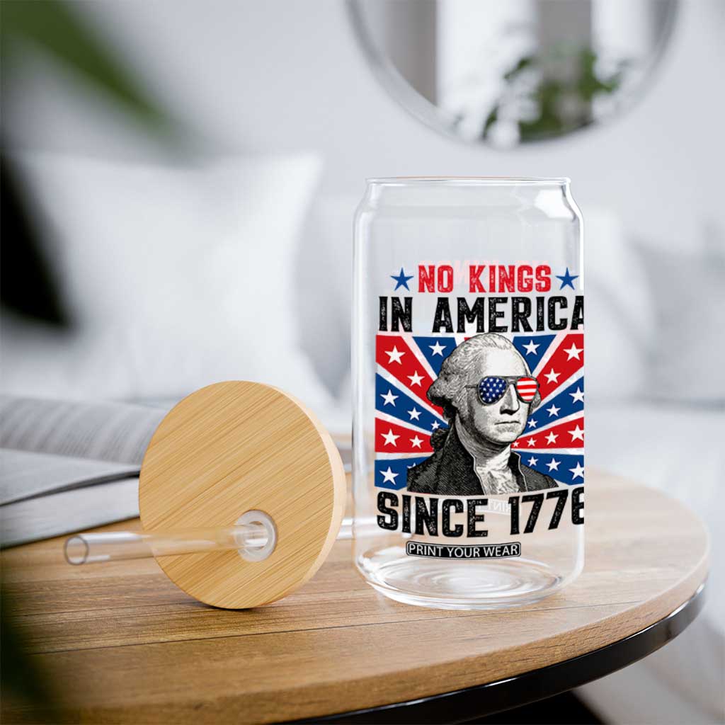 No Kings in America Since 1776 Glass Can Founding Fathers George Washington Patriotic TS02 Print Your Wear