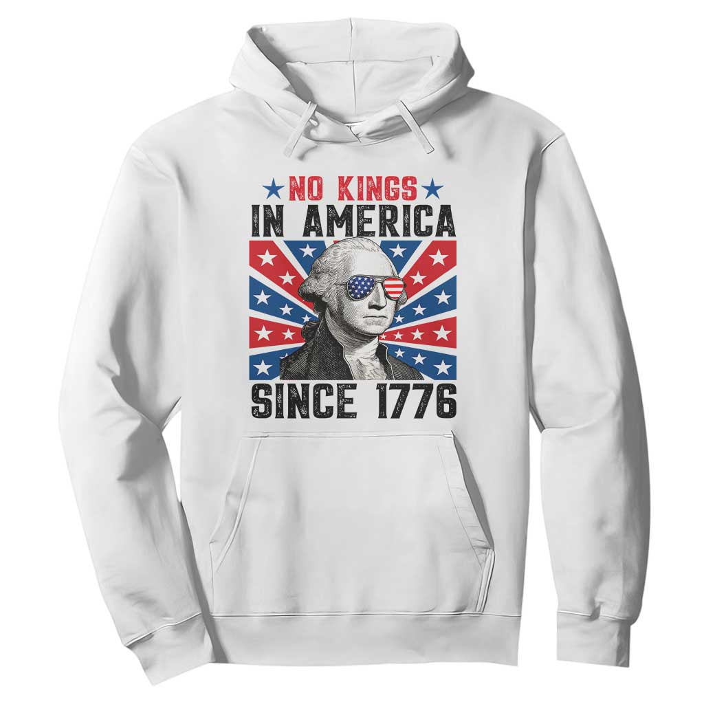 No Kings in America Since 1776 Hoodie Founding Fathers George Washington Patriotic TS02 White Print Your Wear
