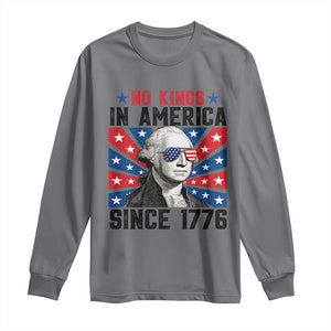 No Kings in America Since 1776 Long Sleeve Shirt Founding Fathers George Washington Patriotic TS02 Charcoal Print Your Wear