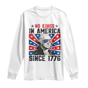 No Kings in America Since 1776 Long Sleeve Shirt Founding Fathers George Washington Patriotic TS02 White Print Your Wear