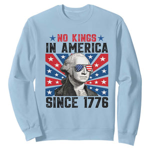 No Kings in America Since 1776 Sweatshirt Founding Fathers George Washington Patriotic TS02 Light Blue Print Your Wear