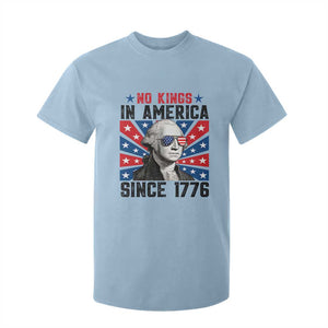 No Kings in America Since 1776 T Shirt For Kid Founding Fathers George Washington Patriotic TS02 Light Blue Print Your Wear