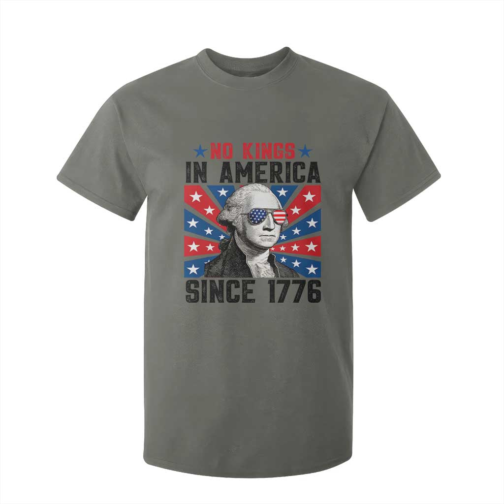 No Kings in America Since 1776 T Shirt For Kid Founding Fathers George Washington Patriotic TS02 Military Green Print Your Wear