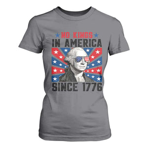 No Kings in America Since 1776 T Shirt For Women Founding Fathers George Washington Patriotic TS02 Charcoal Print Your Wear