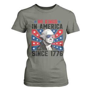 No Kings in America Since 1776 T Shirt For Women Founding Fathers George Washington Patriotic TS02 Military Green Print Your Wear