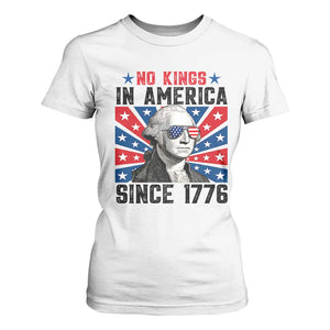 No Kings in America Since 1776 T Shirt For Women Founding Fathers George Washington Patriotic TS02 White Print Your Wear