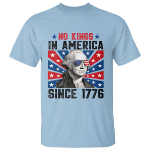 No Kings in America Since 1776 T Shirt Founding Fathers George Washington Patriotic TS02 Light Blue Print Your Wear