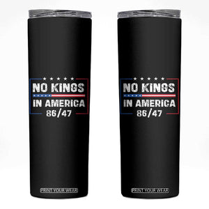No Kings in America Skinny Tumbler 86 47 Impeach 47 TS10 Black Print Your Wear