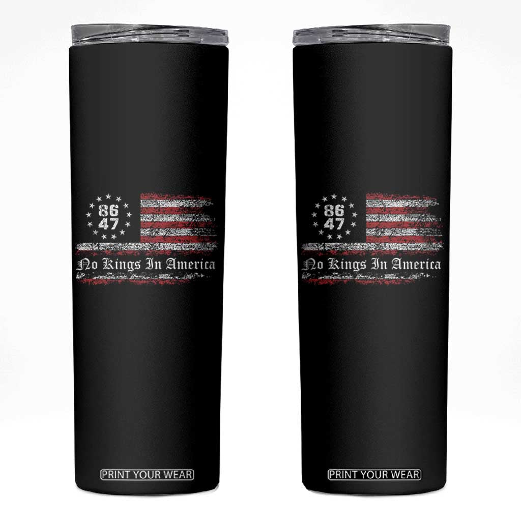 No Kings in America Skinny Tumbler 86 47 US Flag Impeach 47 TS10 Black Print Your Wear