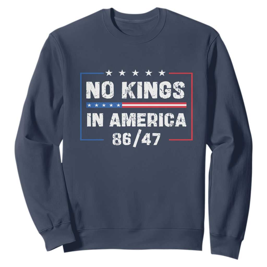 No Kings in America Sweatshirt 86 47 Impeach 47 TS10 Navy Print Your Wear