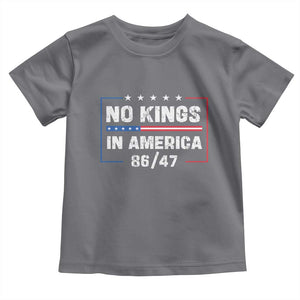 No Kings in America Toddler T Shirt 86 47 Impeach 47 TS10 Charcoal Print Your Wear