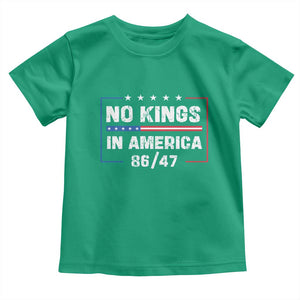 No Kings in America Toddler T Shirt 86 47 Impeach 47 TS10 Irish Green Print Your Wear