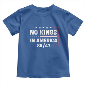 No Kings in America Toddler T Shirt 86 47 Impeach 47 TS10 Royal Blue Print Your Wear