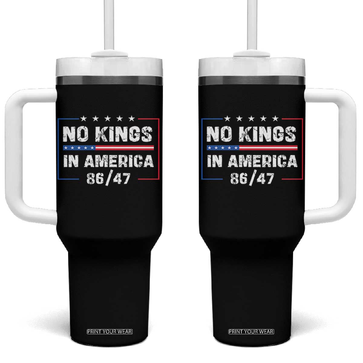 No Kings in America Tumbler With Handle 86 47 Impeach 47 TS10 One Size: 40 oz Black Print Your Wear