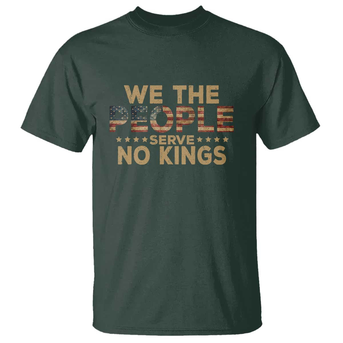 No Kings in USA T Shirt Vintage Old American Flag We The People TS10 Dark Forest Green Print Your Wear