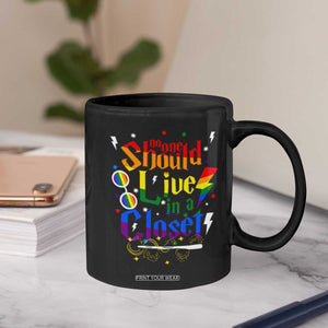 No One Should Live in a Closet Coffee Mug LGBTQ+ Pride Empowerment Ally TS02 Print Your Wear