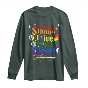 No One Should Live in a Closet Long Sleeve Shirt LGBTQ+ Pride Empowerment Ally TS02 Dark Forest Green Print Your Wear