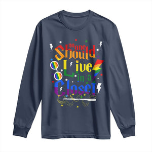No One Should Live in a Closet Long Sleeve Shirt LGBTQ+ Pride Empowerment Ally TS02 Navy Print Your Wear
