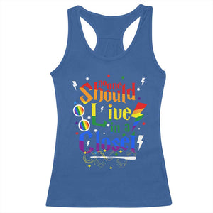 No One Should Live in a Closet Racerback Tank Top LGBTQ+ Pride Empowerment Ally TS02 Royal Blue Print Your Wear