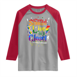 No One Should Live in a Closet Raglan Shirt LGBTQ+ Pride Empowerment Ally TS02 Sport Gray Red Print Your Wear