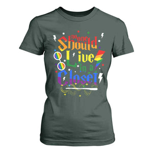 No One Should Live in a Closet T Shirt For Women LGBTQ+ Pride Empowerment Ally TS02 Dark Forest Green Print Your Wear