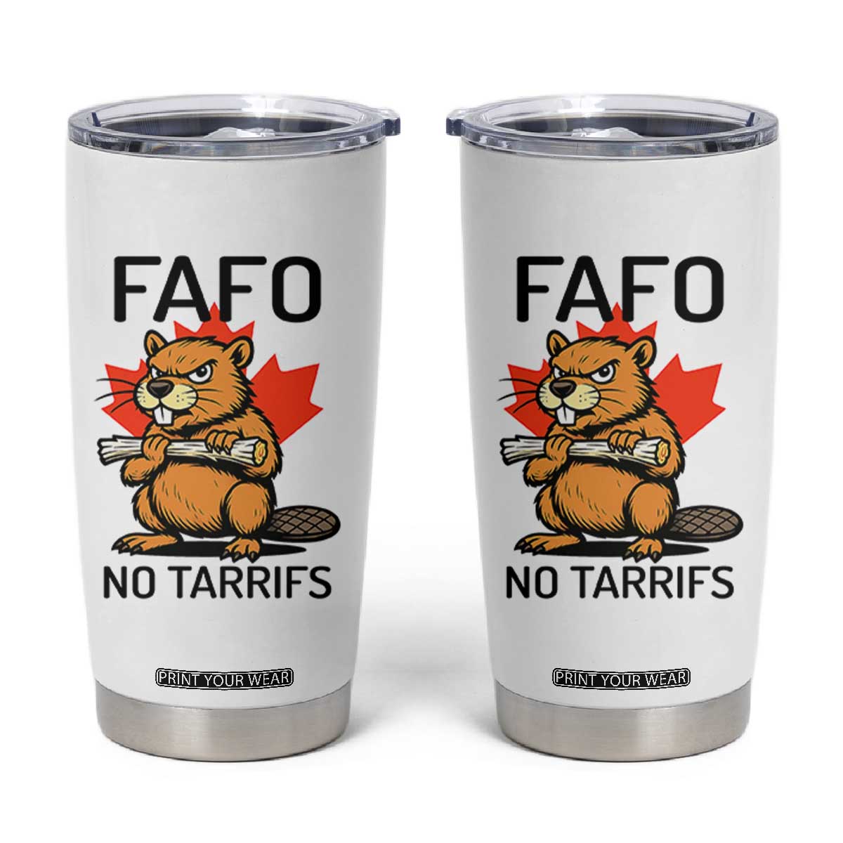 No Tariffs Canada Tumbler Cup Never 51st State Canadian Beaver TS02 White Print Your Wear