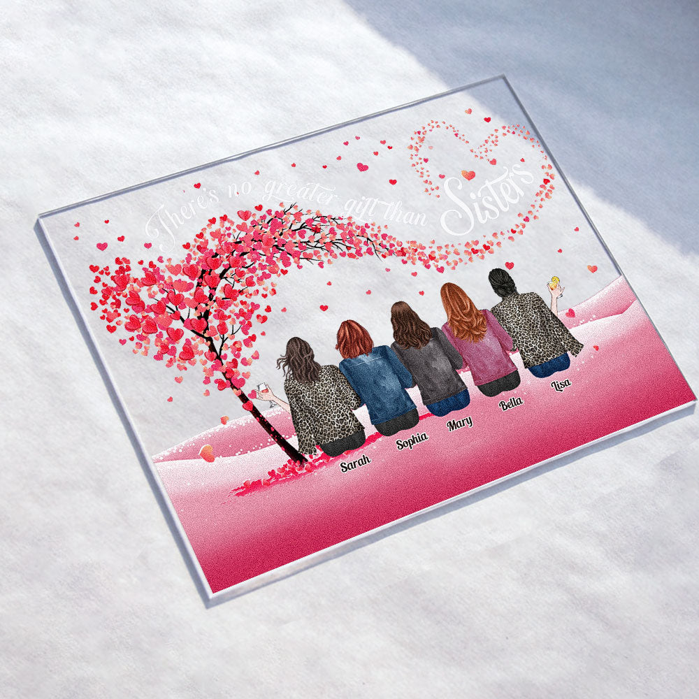 Personalized No Greater Gift Than Sisters Acrylic Plaque Gift For Sisters, Besties, Sistas CTM Custom - Printyourwear
