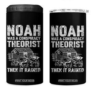 Noah Was a Conspiracy Theorist 4 in 1 Can Cooler Tumbler Then It Rained Funny Biblical Ark Humor TS02 One Size: 16 oz Black Print Your Wear