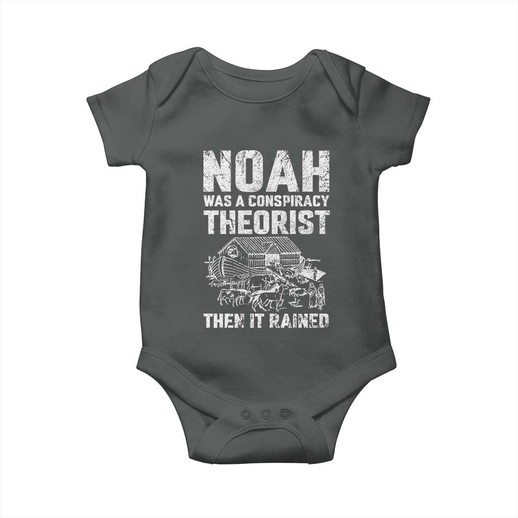 Noah Was a Conspiracy Theorist Baby Onesie Then It Rained Funny Biblical Ark Humor TS02 Dark Heather Print Your Wear