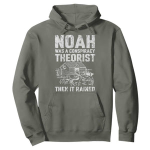 Noah Was a Conspiracy Theorist Hoodie Then It Rained Funny Biblical Ark Humor TS02 Military Green Print Your Wear