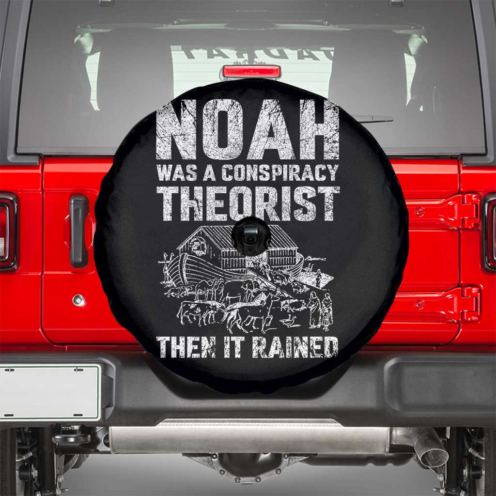 Noah Was a Conspiracy Theorist Spare Tire Cover Then It Rained Funny Biblical Ark Humor TS02 Black Print Your Wear