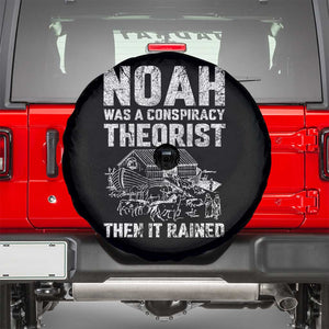 Noah Was a Conspiracy Theorist Spare Tire Cover Then It Rained Funny Biblical Ark Humor TS02 Black Print Your Wear