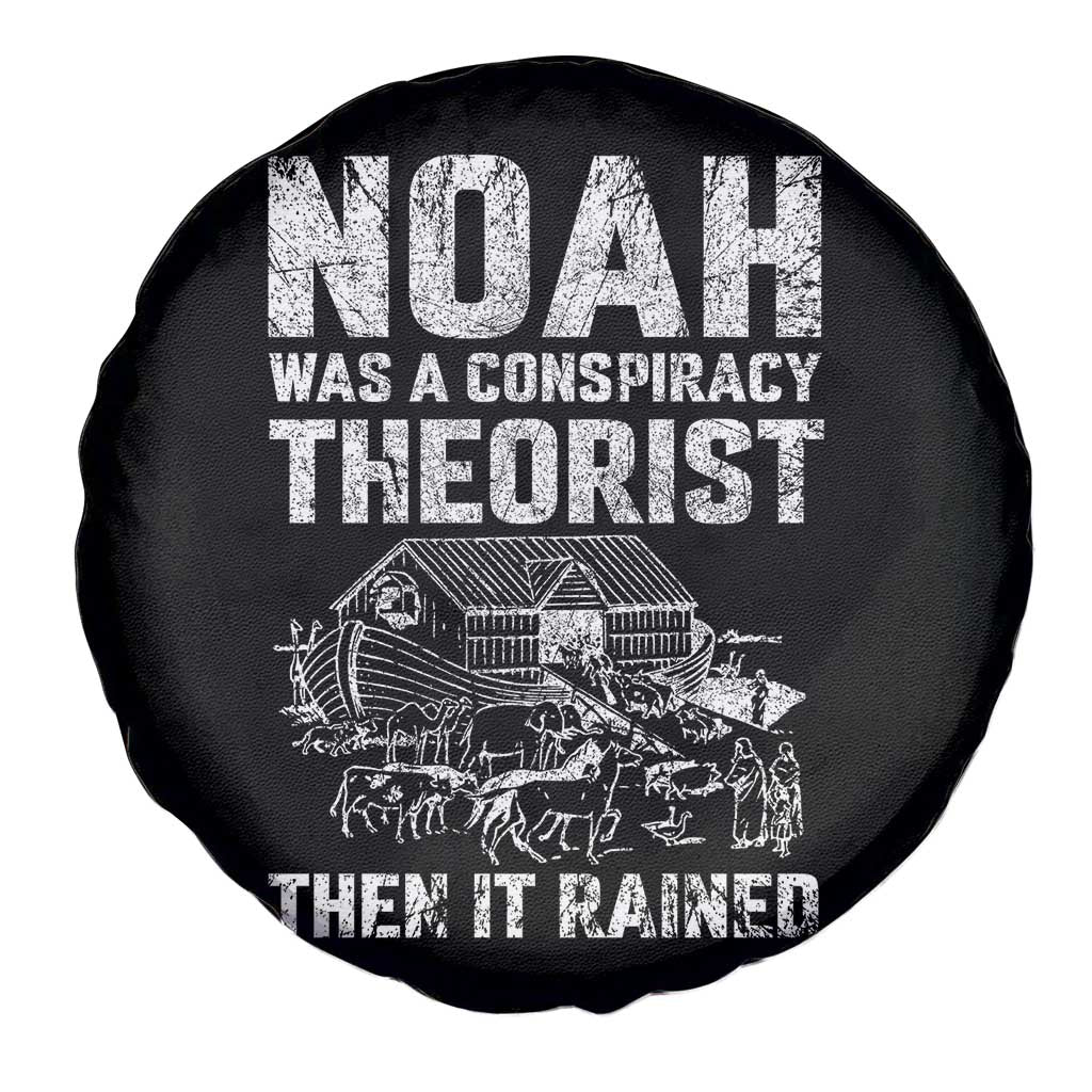 Noah Was a Conspiracy Theorist Spare Tire Cover Then It Rained Funny Biblical Ark Humor TS02 Print Your Wear