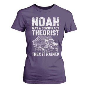 Noah Was a Conspiracy Theorist T Shirt For Women Then It Rained Funny Biblical Ark Humor TS02 Purple Print Your Wear