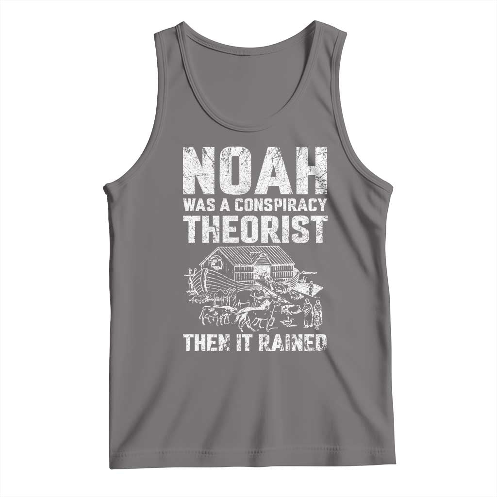 Noah Was a Conspiracy Theorist Tank Top Then It Rained Funny Biblical Ark Humor TS02 Deep Heather Print Your Wear