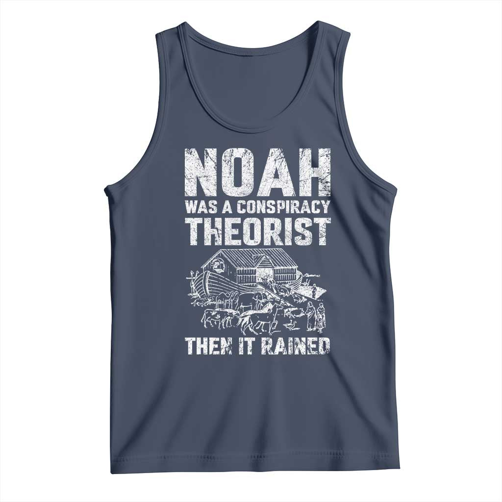 Noah Was a Conspiracy Theorist Tank Top Then It Rained Funny Biblical Ark Humor TS02 Navy Print Your Wear