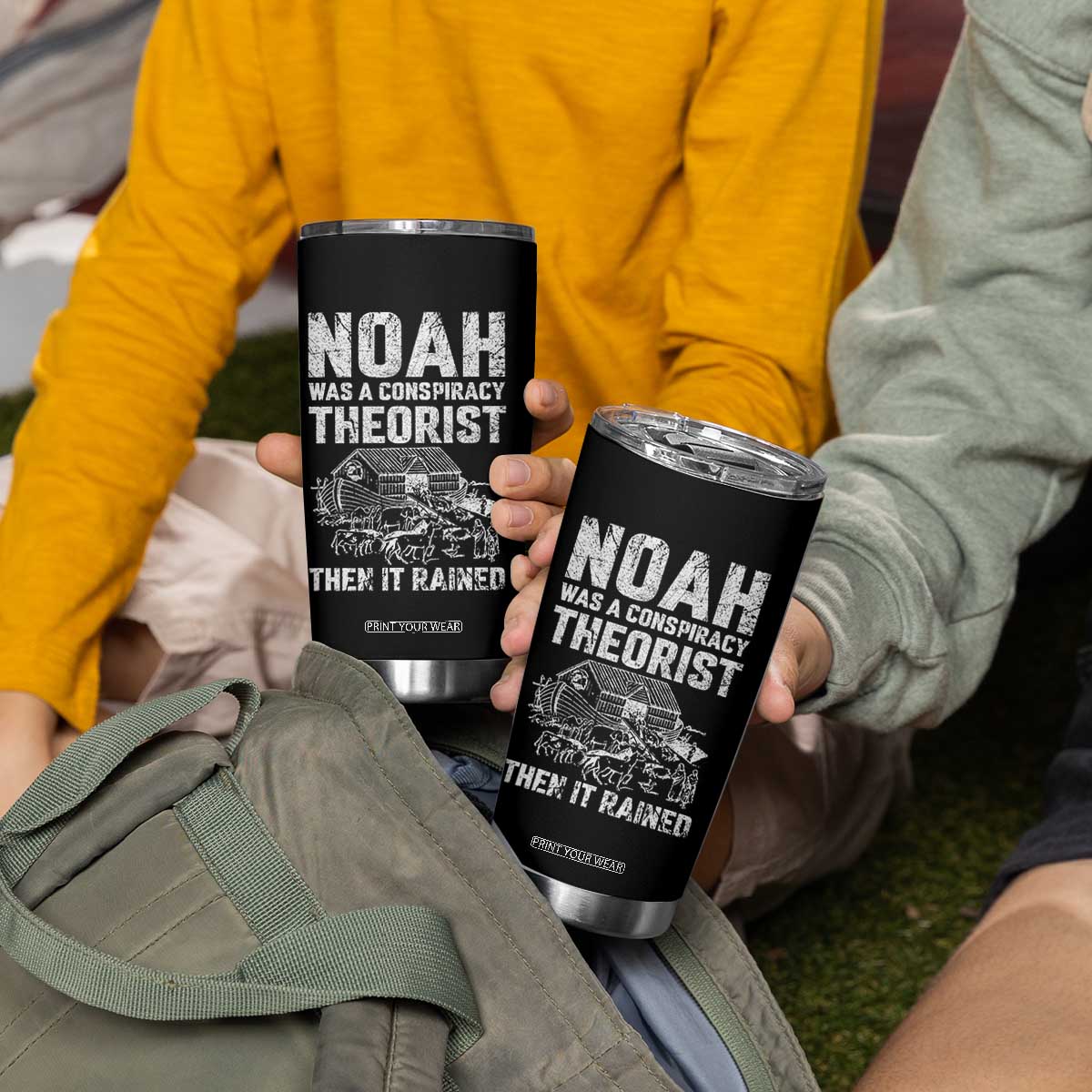 Noah Was a Conspiracy Theorist Tumbler Cup Then It Rained Funny Biblical Ark Humor TS02 Print Your Wear