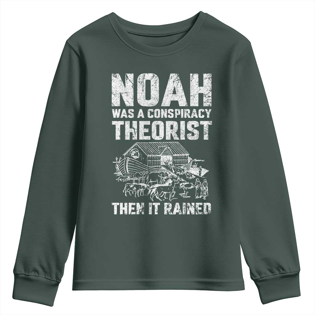 Noah Was a Conspiracy Theorist Youth Sweatshirt Then It Rained Funny Biblical Ark Humor TS02 Dark Forest Green Print Your Wear