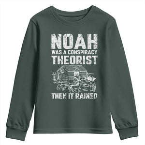 Noah Was a Conspiracy Theorist Youth Sweatshirt Then It Rained Funny Biblical Ark Humor TS02 Dark Forest Green Print Your Wear