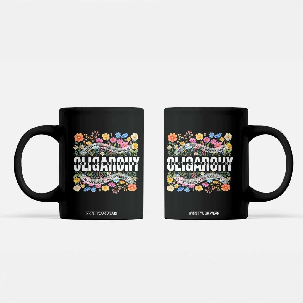 Not My President Subtle Floral Coffee Mug Not My Voice Values Beliefs TS02 Black Print Your Wear