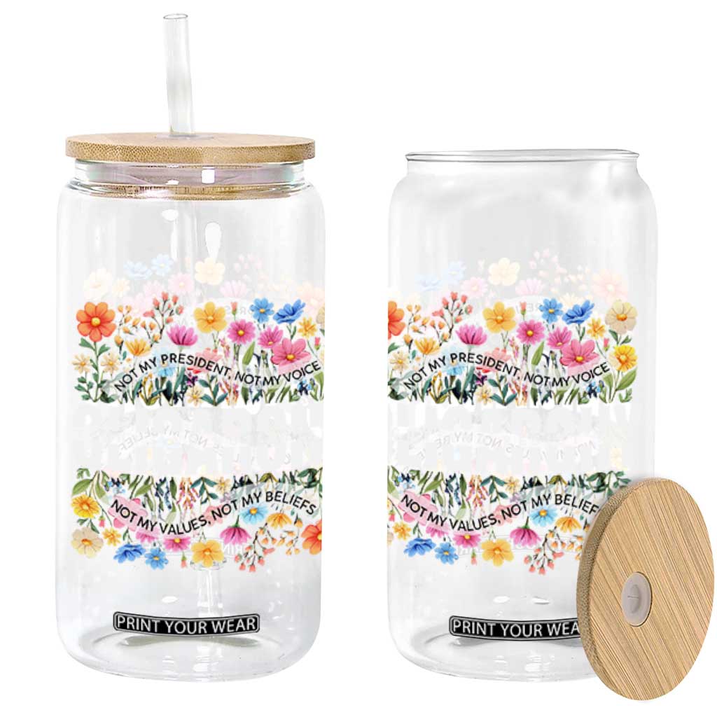 Not My President Subtle Floral Glass Can Not My Voice Values Beliefs TS02 Black Print Your Wear