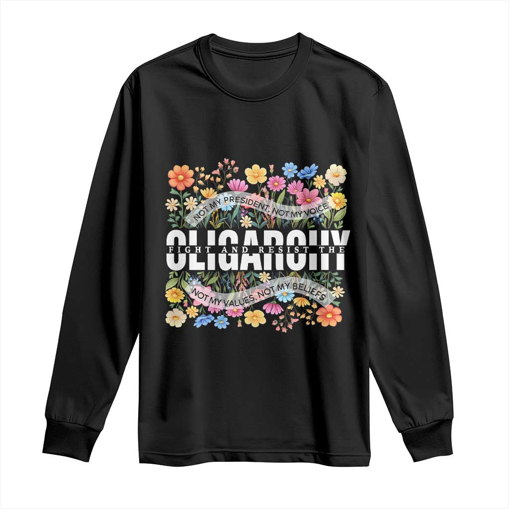 Not My President Subtle Floral Long Sleeve Shirt Not My Voice Values Beliefs TS02 Black Print Your Wear