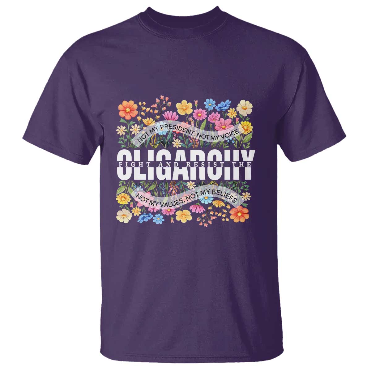 Not My President Subtle Floral T Shirt Not My Voice Values Beliefs TS02 Purple Print Your Wear