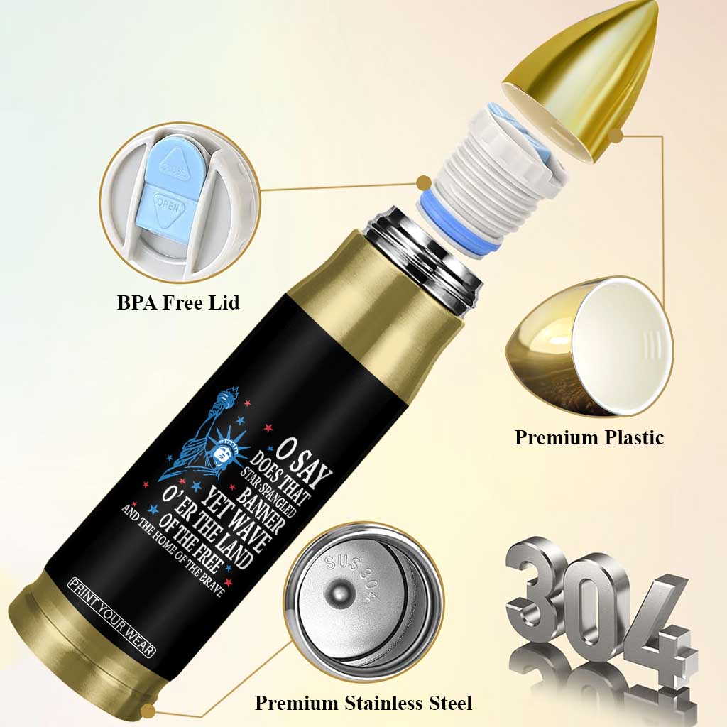 O Say Does That Star Spangled Banner Bullet Tumbler Patriotic American National Anthem Statue of Liberty TS11 Print Your Wear