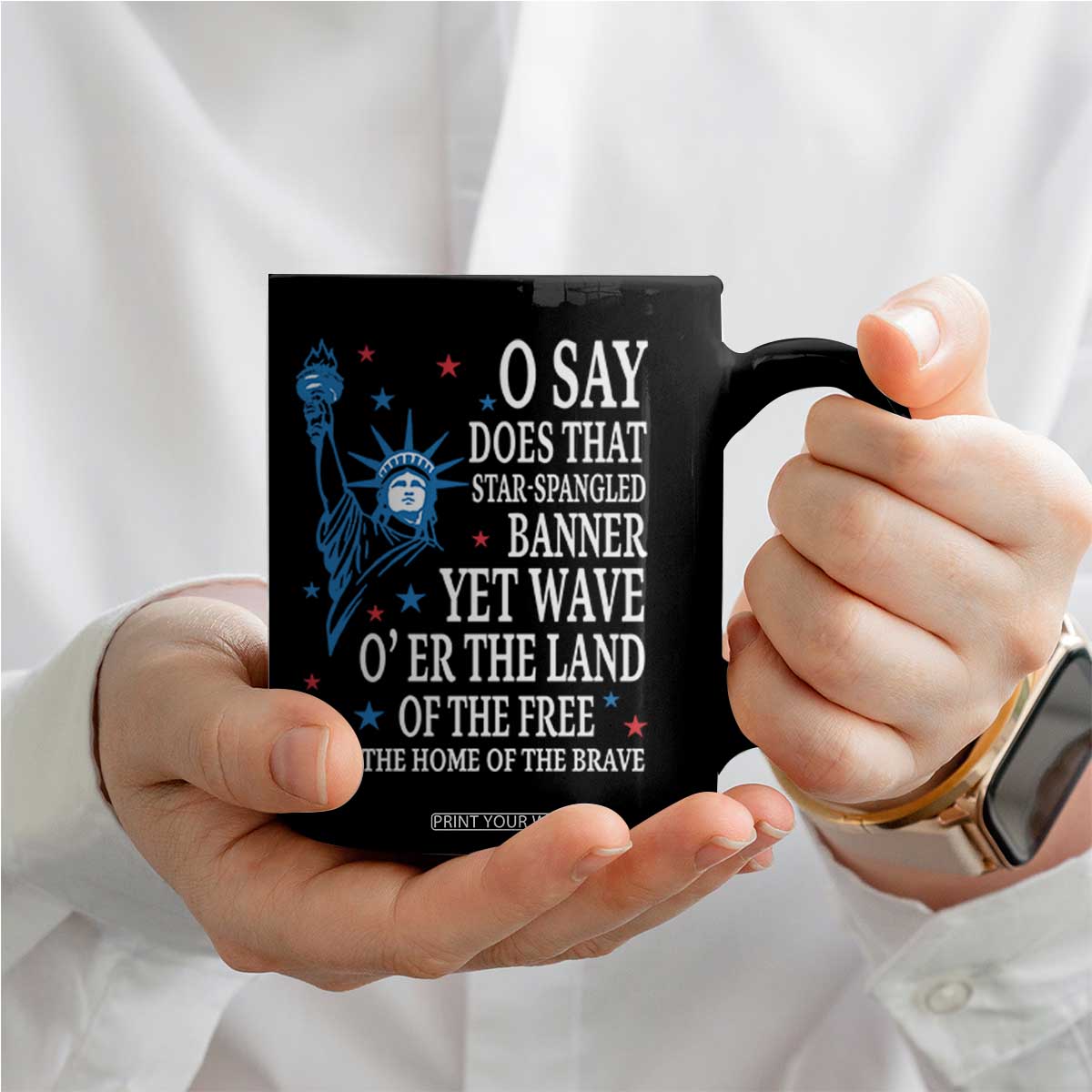O Say Does That Star Spangled Banner Coffee Mug Patriotic American National Anthem Statue of Liberty TS11 Print Your Wear
