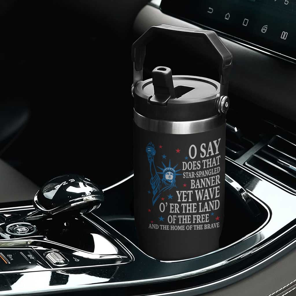 O Say Does That Star Spangled Banner Flip Straw Tumbler Patriotic American National Anthem Statue of Liberty TS11 Print Your Wear