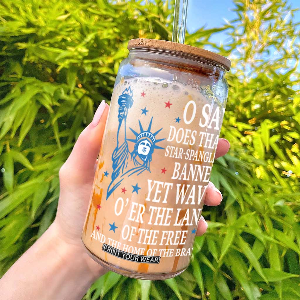 O Say Does That Star Spangled Banner Glass Can Patriotic American National Anthem Statue of Liberty TS11 Print Your Wear