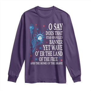 O Say Does That Star Spangled Banner Long Sleeve Shirt Patriotic American National Anthem Statue of Liberty TS11 Purple Print Your Wear